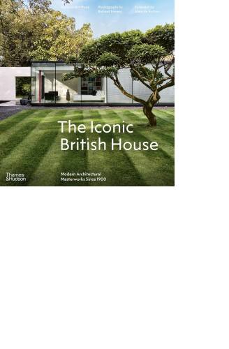 The Iconic British House: Modern by Bradbury, Dominic