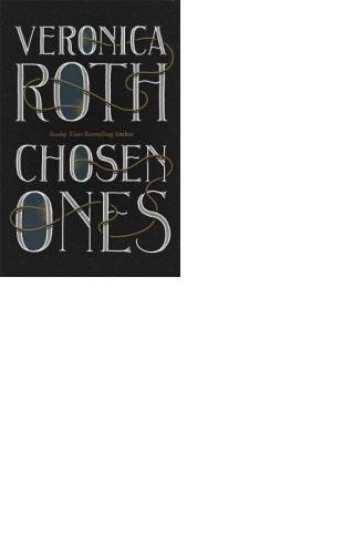 Chosen Ones by Veronica Roth, Hardcover