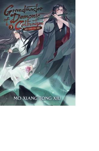 Grandmaster of Demonic Cultivation: Mo DAO Zu Shi (Novel) Vol. 3