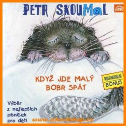 Když jde malý bobr spát - CD | SKOUMAL, Petr