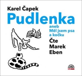 Pudlenka aneb Měl jsem psa a kočku - CD mp3 | ČAPEK, Karel