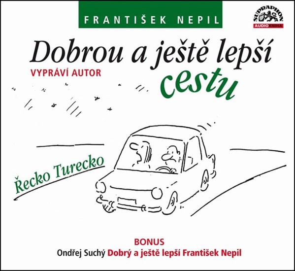 Dobrou a ještě lepší cestu - CD | NEPIL, František