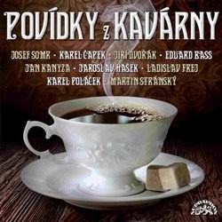 Povídky z kavárny - CD | ČAPEK, Karel, HAŠEK, Jaroslav, BASS, Eduard, POLÁČEK, Karel