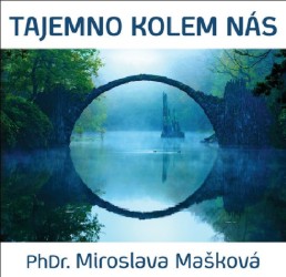 Tajemno kolem nás - CD | MAŠKOVÁ, Miroslava