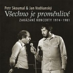 Levně Všechno je proměnlivé: Zakázané koncerty 1974-1981 - CD