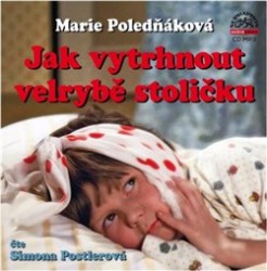 Jak vytrhnout velrybě stoličku - CD mp3 | POLEDŇÁKOVÁ, Marie