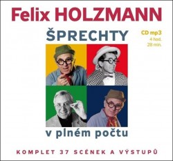 Šprechty v plném počtu - CD mp3 | BUDÍN, František, JANŽUROVÁ, Iva, LIPSKÝ, Lubomír, HOLZMANN, Felix, ŠIMEK, Miloslav, GOTT, Karel