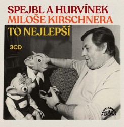 Spejbl a Hurvínek Miloše Kirschnera - CD mp3 | KIRSCHNER, Miloš