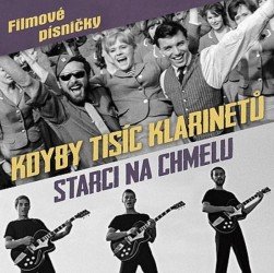 Levně Kdyby tisíc klarinetů / Starci na chmelu - CD