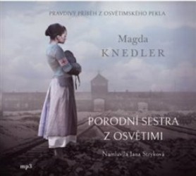 Porodní sestra z Osvětimi - CD mp3 | KNEDLER, Magda