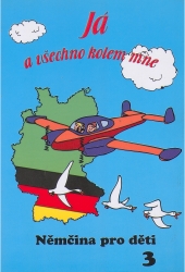 Já a všechno kolem mne 3 - němčina | BILÍKOVÁ, Eva