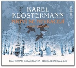 Mrtví se nevracejí a jiné povídky - CD mp3