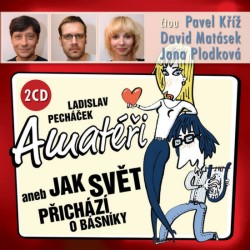 Levně Amatéři aneb Jak svět přichází o básníky - 2 CD