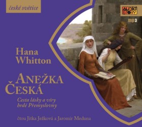 Anežka Česká - CD mp3 | WHITTON, Hana