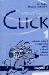 Start with Click 1 - audiokazeta | KARÁSKOVÁ, Miluška, ŠÁDEK, Jiří