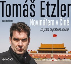Levně Novinářem v Číně - CD