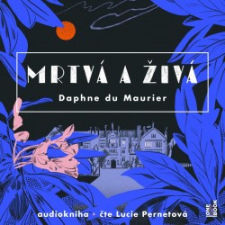 Mrtvá a živá - 2 CD mp3 | DU MAURIER, Daphne 