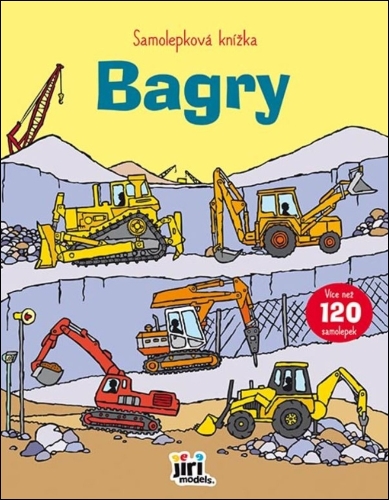 Levně Bagry - Samolepková knížka
