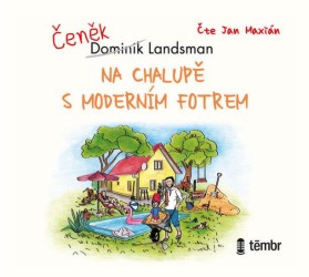 Na chalupě s moderním fotrem - CD mp3