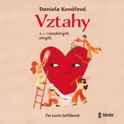 Vztahy aneb 7+1 osudových omylů - CD mp3 | KOVÁŘOVÁ, Daniela