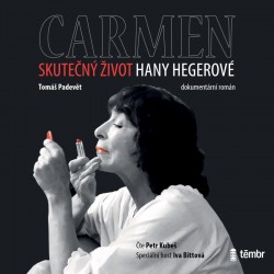 Carmen – Skutečný život Hany Hegerové - CD mp3 | Padevět, Tomáš