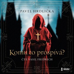 Komu to prospívá - CD mp3 | HRDLIČKA, Pavel