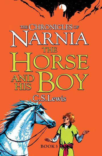 The Chronicles of Narnia - The Horse and His Boy | LEWIS, C. S.