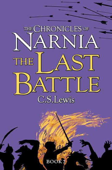 The Chronicles of Narnia - The Last Battle | LEWIS, C. S.