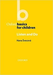 Oxford Basics for Children - Listen and Do | ŠVECOVÁ, Hana