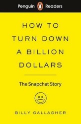 How to Turn Down a Billion Dollars: The Snapchat Story | GALLAGHER, Billy