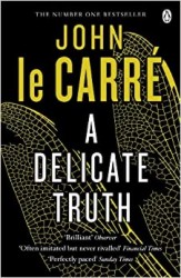 A Delicate Truth  | LE CARRÉ, John