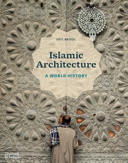 Levně Islamic Architecture: A World History