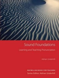 Sound Foundations - Learning and Teaching Pronunciation | UNDERHILL, Adrian