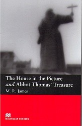 The House in the Picture and Abbot Thomas' Treasure | JAMES, Montague Rhod