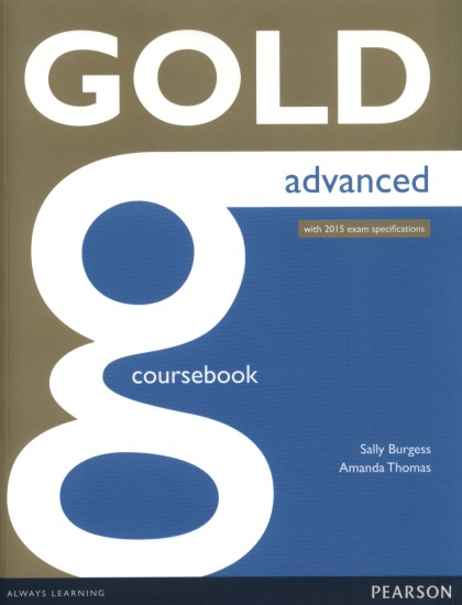 Gold Advanced Coursebook | BURGESS, Sally, THOMAS, Amanda