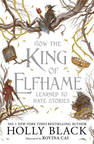 Levně How the King of Elfhame Learned to Hate Stories