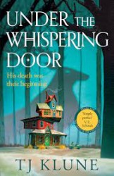 Under the Whispering Door | KLUNE, TJ