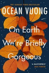 On Earth We´re Briefly Gorgeous | VUONG, Ocean