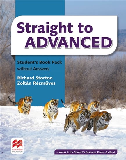 Straight to Advanced - Student´s Book Pack without Key | REZMÜVES, Zoltán, STORTON, Richard