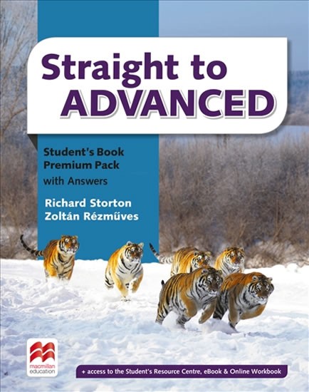 Straight to Advanced - Student´s Book: Premium Pack with Answers | REZMÜVES, Zoltán, STORTON, Richard