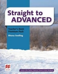 Straight to Advanced Teacher s Book Premium Pack | SNELLING, Rhona