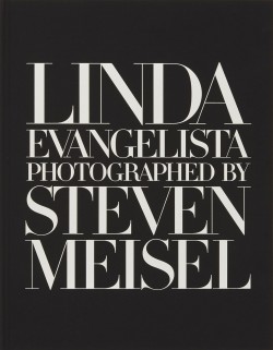 Levně Linda Evangelista Photographed by Steven Meisel