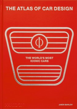 Levně The Atlas of Car Design: The World's Most Iconic Cars (Rally Red Edition)