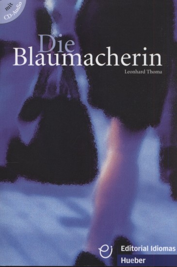 Die Blaumacherin | THOMA, Leonard