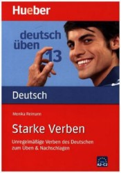 Deutsch üben: Starke Verben | REIMANN, Monika