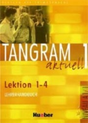 Tangram aktuell 1/1 - Lektion 1 - 4 | JAN, Eduard von, DALLAPIAZZA, Rosa-Ma