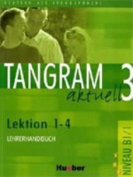 Tangram aktuell 3/1 - Lektion 1 - 4 | JAN, Eduard von, DALLAPIAZZA, Rosa-Ma