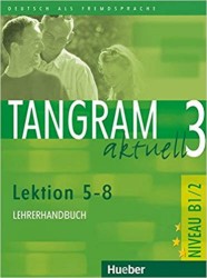 Tangram aktuell 3 - Lektion 5-8: Lehrerhandbuch (B1/2) | DALLAPIAZZA, Rosa-Ma