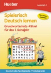 Spielerisch Deutsch lernen - Grundwortschatz-Rätsel fur das 1. Schuljahr | DORST, Gisela