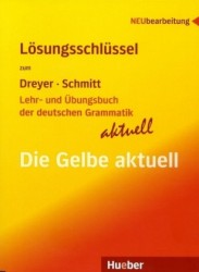 Lösungschlüssel zum Lehr- und Übungsbuch der deutschen Grammatik  | SCHMITT, Richard, DREYER, Hilke